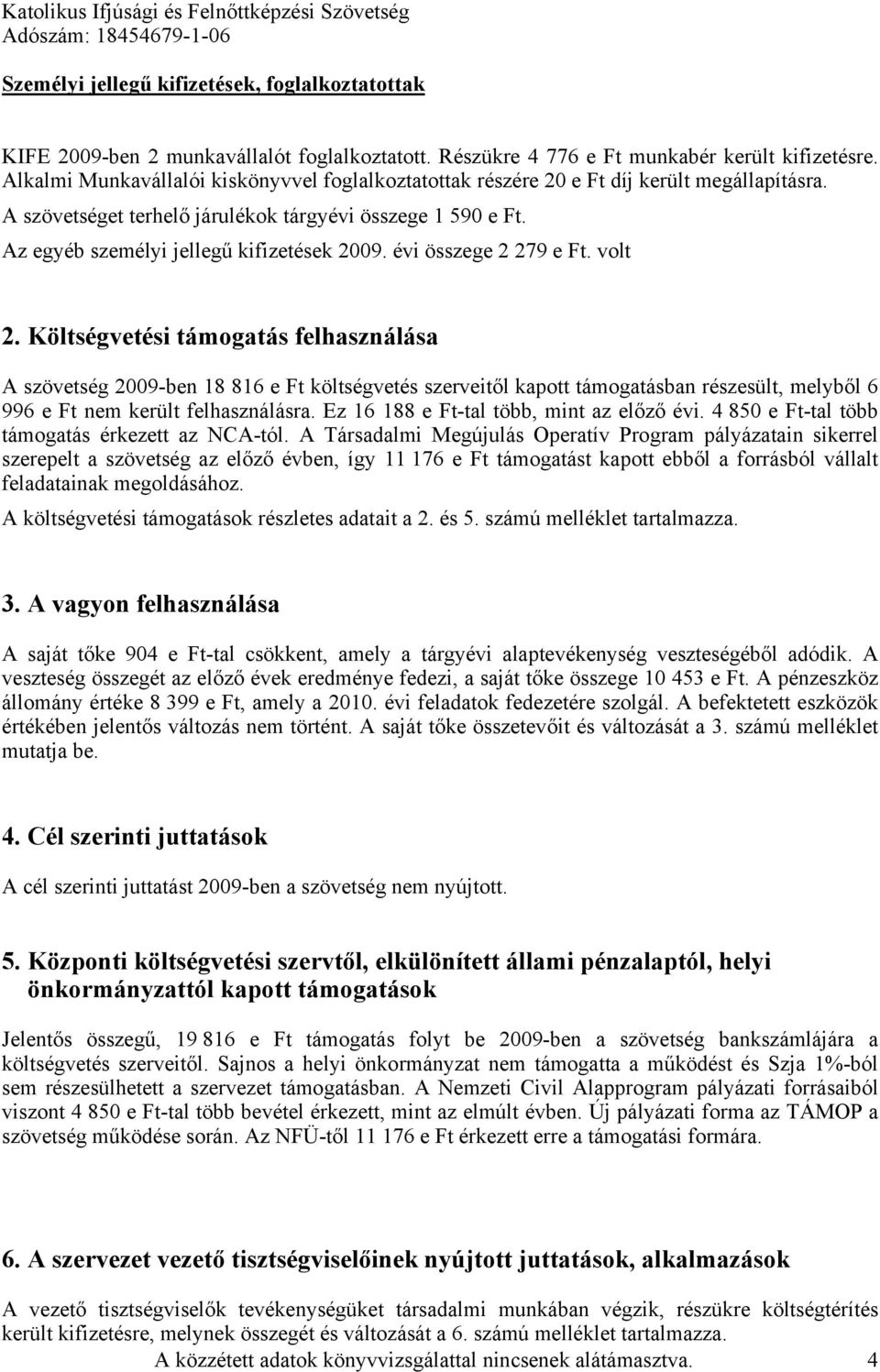 évi összege 2 279 e Ft. volt 2.