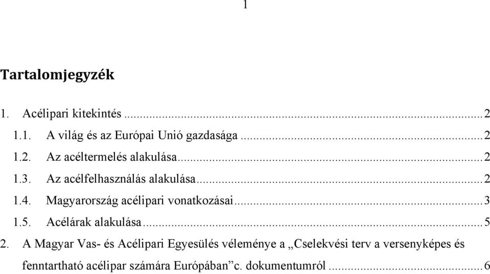 Acélárak alakulása... 5 2.