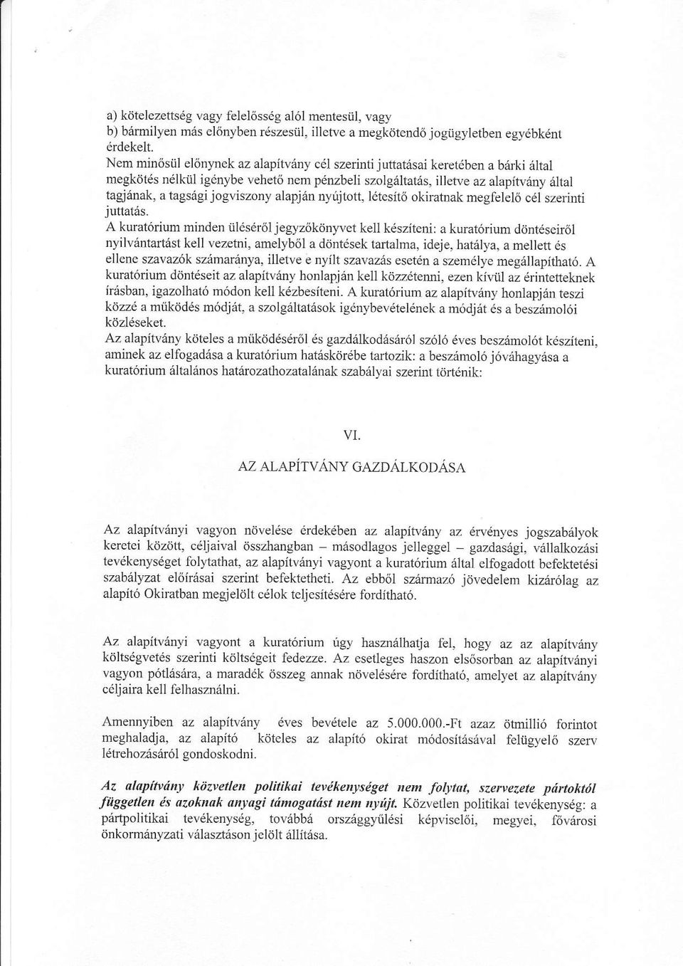 jogviszony alapja nyujtott, I6tesit6 okiratnak megfelel6 c6l szednti juttatis. A kurat6dum mirden iilis6r6l jegyz6kdn)'vct kell k6sziteni: a kurat6rium d6nt seir6l nyilvdntartast kell vezetni.