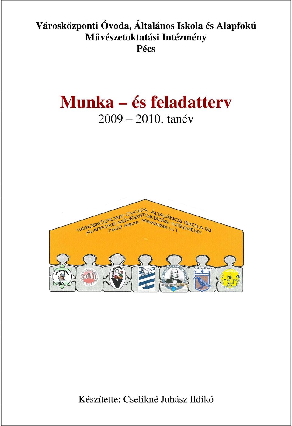 Pécs Munka és feladatterv 2009 2010.