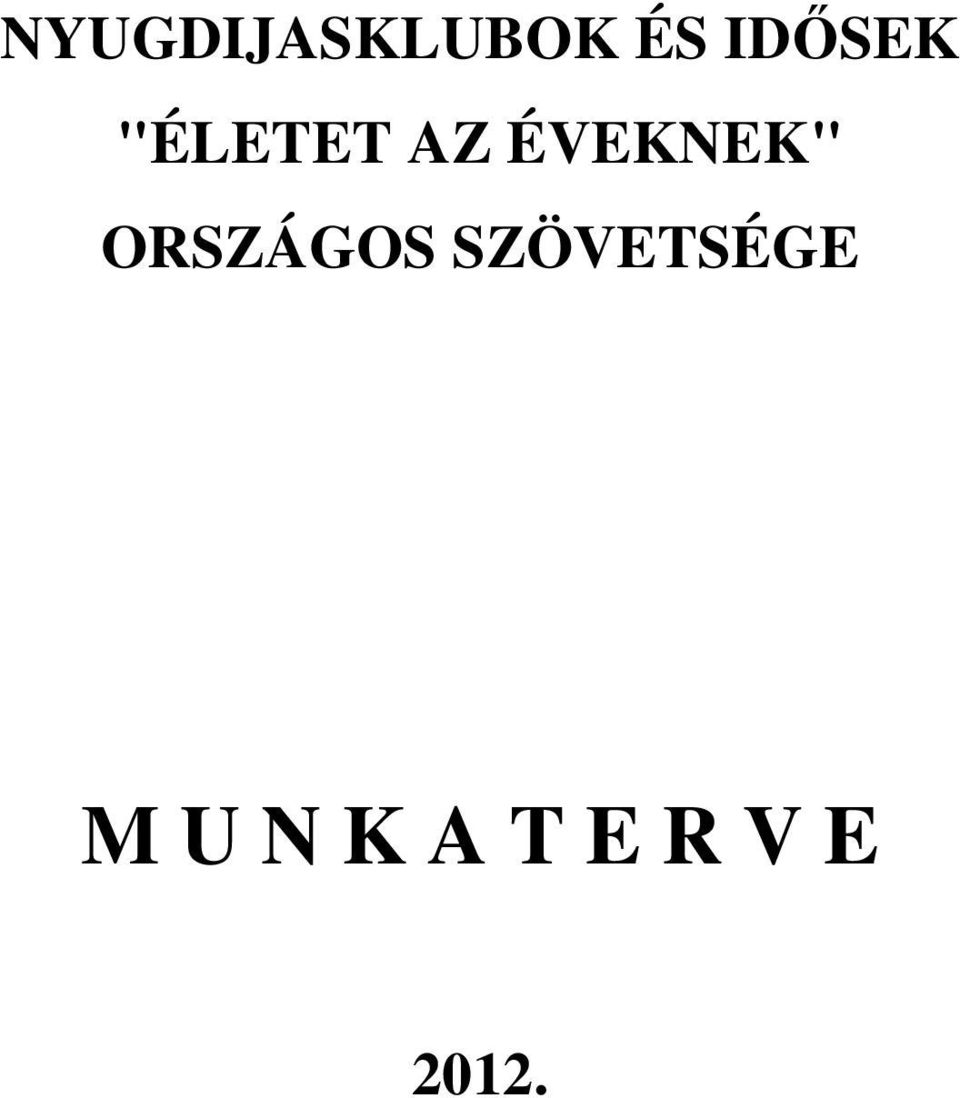 ÉVEKNEK" ORSZÁGOS