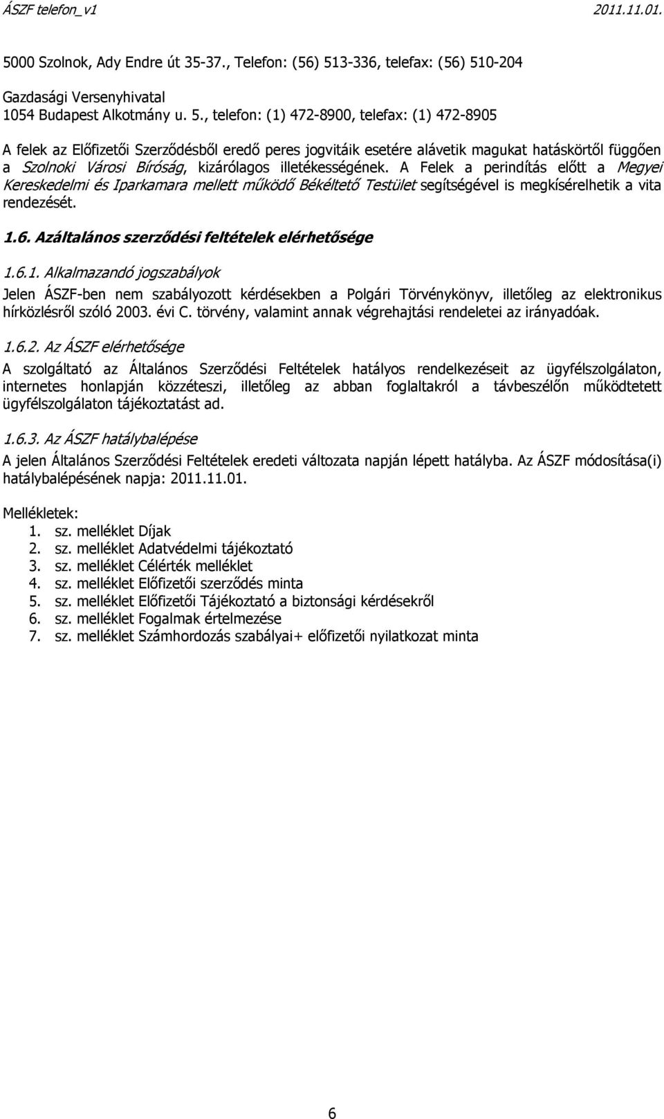 0-204 Gazdasági Versenyhivatal 1054 Budapest Alkotmány u. 5.