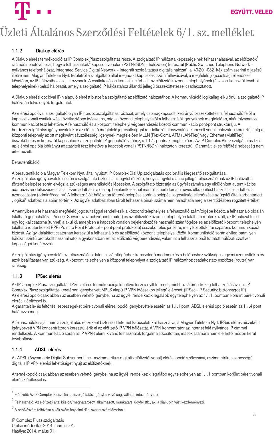 Üzleti Általános Szerződési Feltételek 6/1. sz. melléklet A Magyar Telekom  Nyrt. Üzleti Általános Szerződési Feltételeinek - PDF Free Download