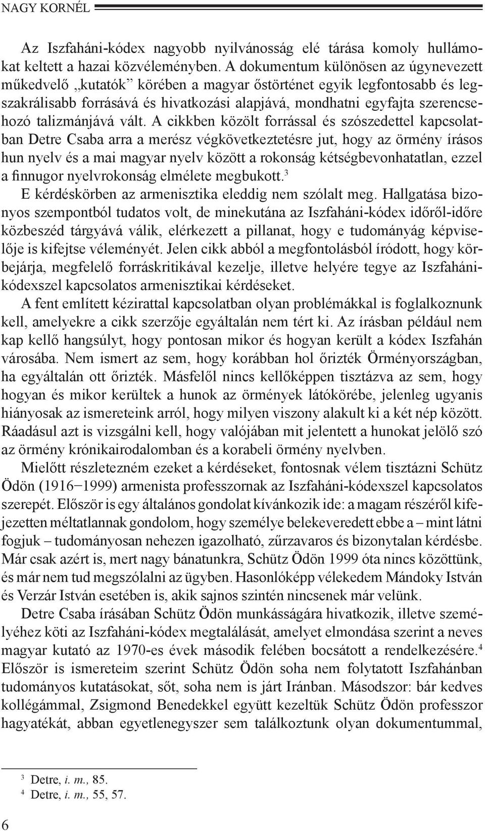 talizmánjává vált.