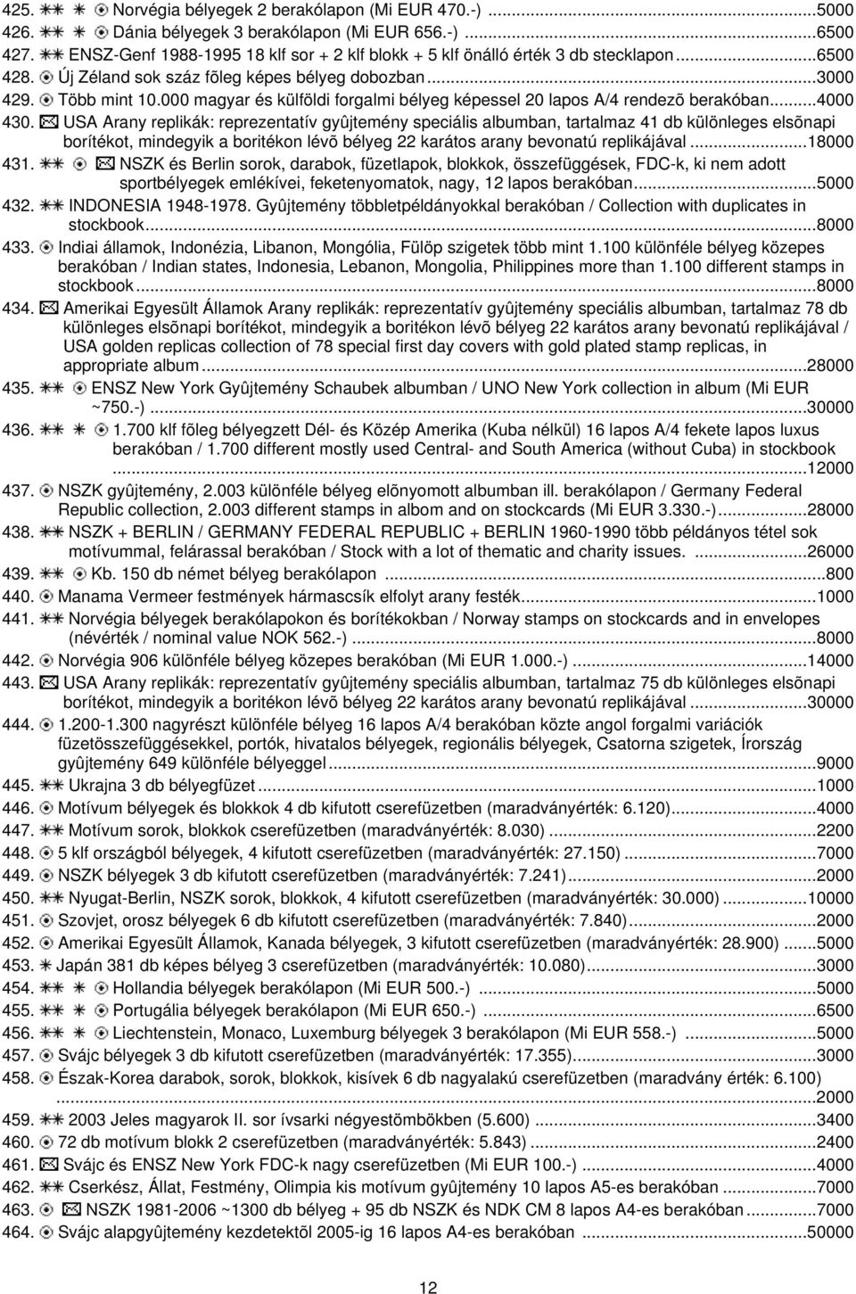 000 magyar és külföldi forgalmi bélyeg képessel 20 lapos A/4 rendezõ berakóban...4000 430.