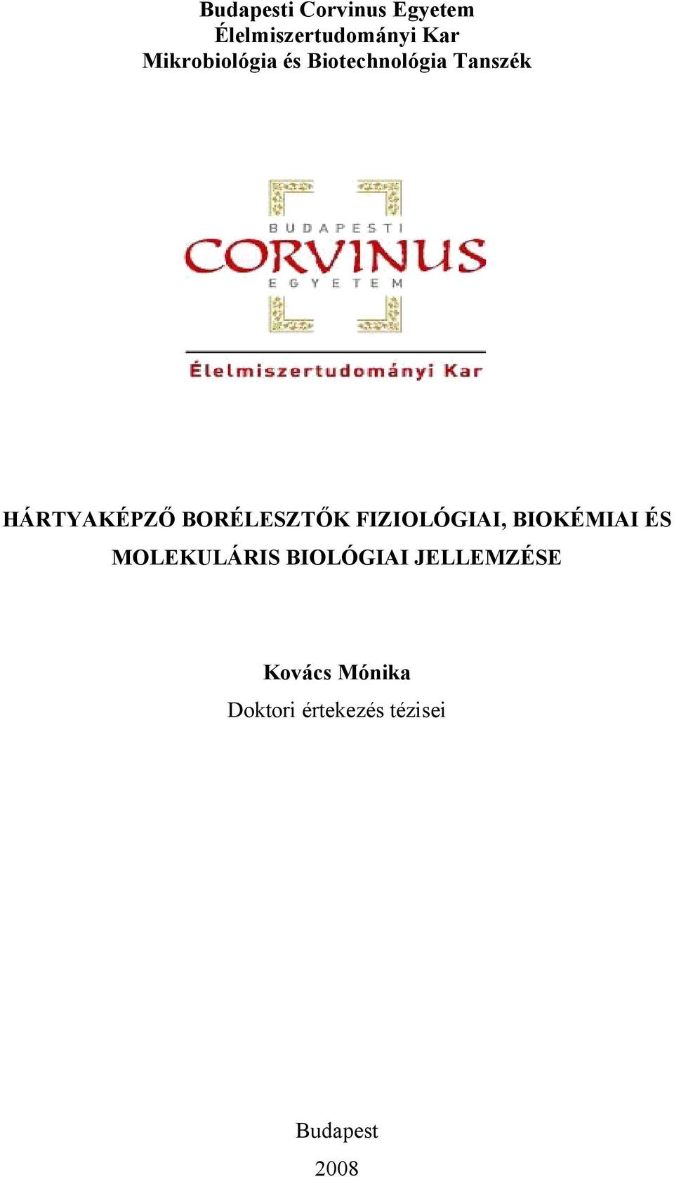 BORÉLESZTŐK FIZIOLÓGIAI, BIOKÉMIAI ÉS MOLEKULÁRIS