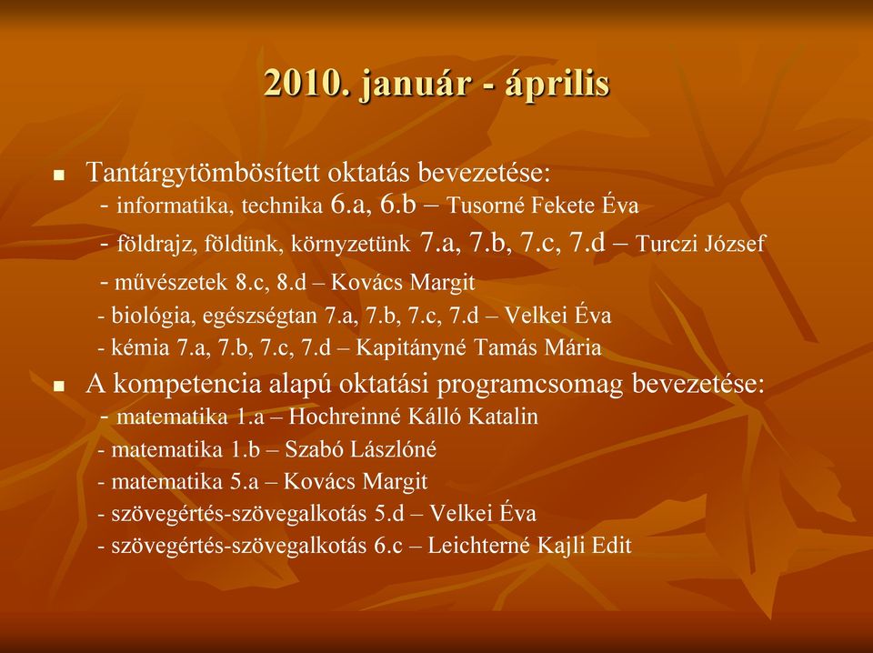 d Kovács Margit - biológia, egészségtan 7.a, 7.b, 7.c, 7.
