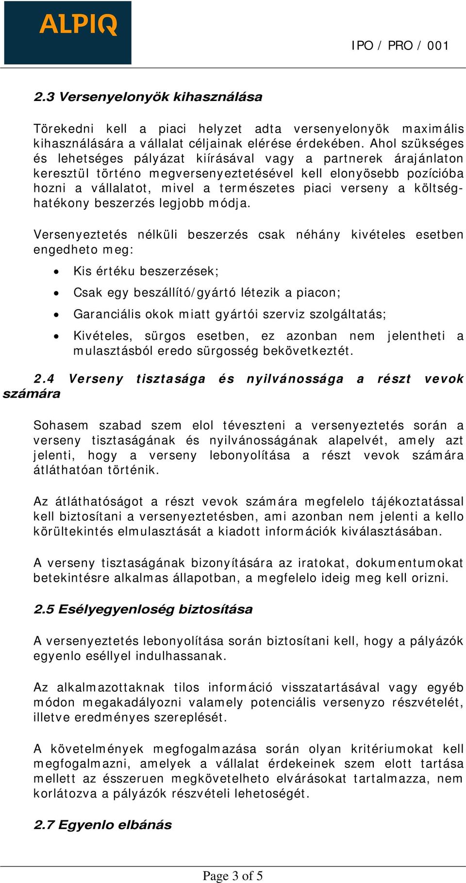 költséghatékony beszerzés legjobb módja.