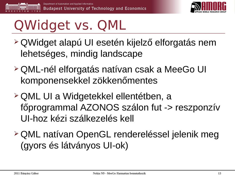 QML-nél elforgatás natívan csak a MeeGo UI komponensekkel zökkenőmentes QML UI a