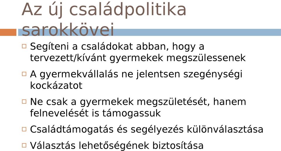 szegénységi kockázatot Ne csak a gyermekek megszületését, hanem felnevelését