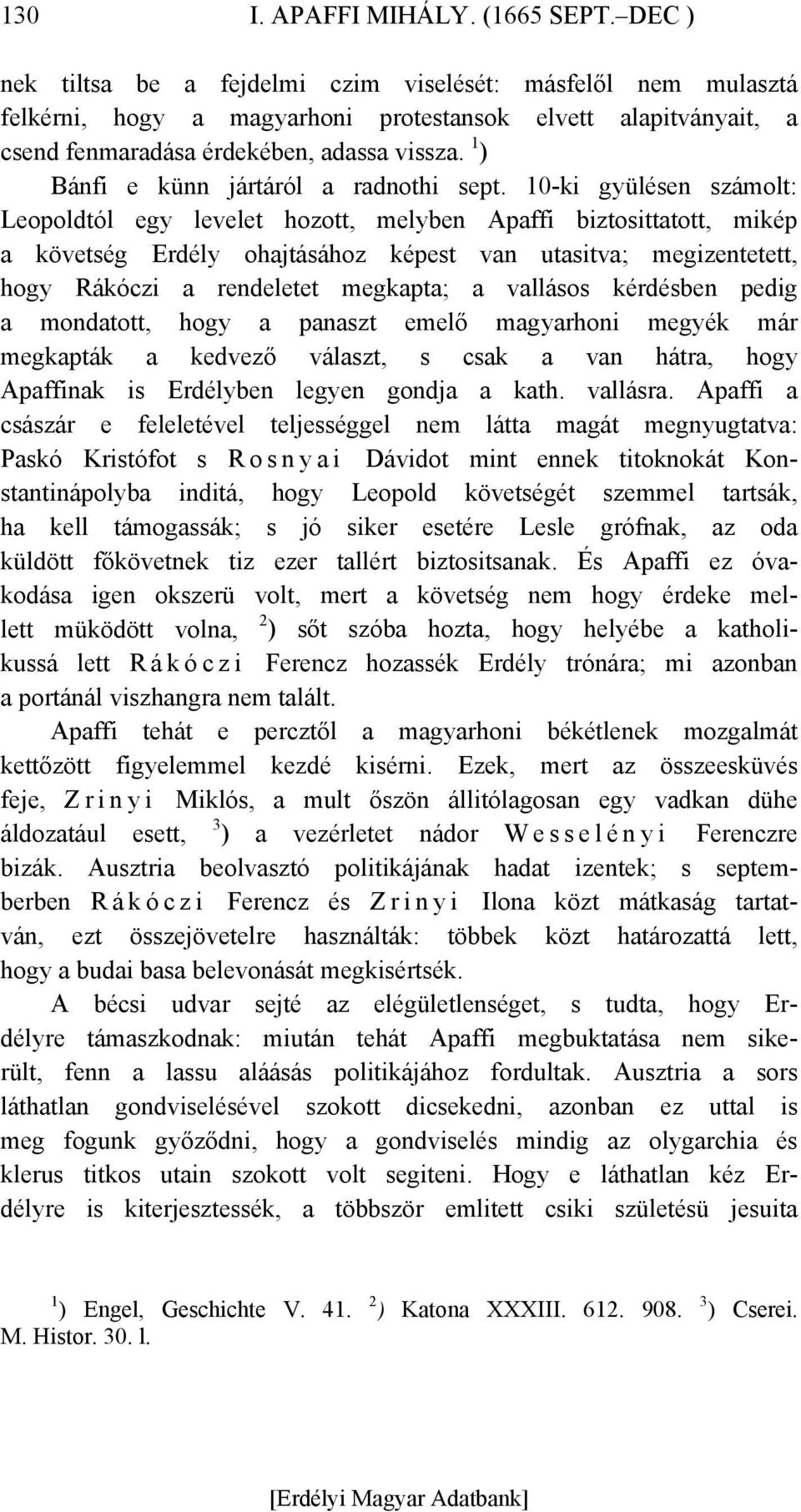 1 ) Bánfi e künn jártáról a radnothi sept.