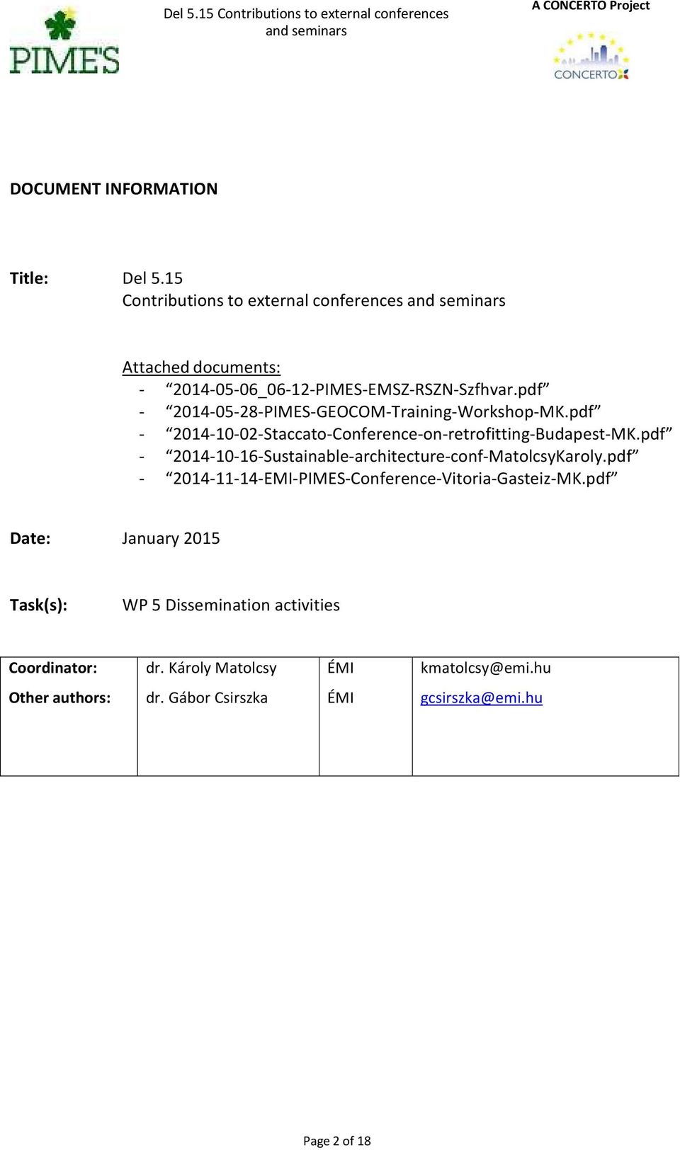 pdf - 2014-05-28-PIMES-GEOCOM-Training-Workshop-MK.pdf - 2014-10-02-Staccato-Conference-on-retrofitting-Budapest-MK.