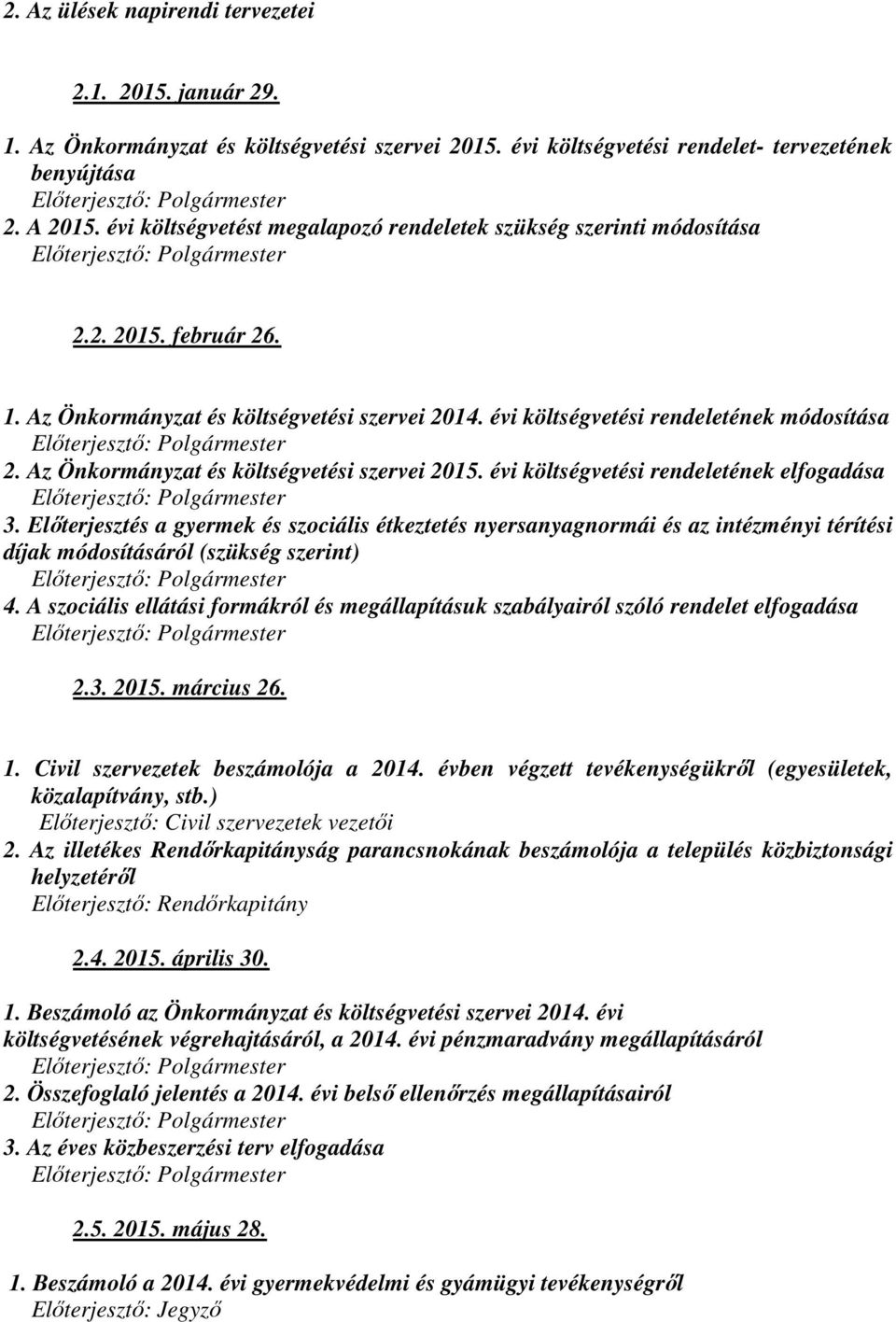 Az Önkormányzat és költségvetési szervei 2015. évi költségvetési rendeletének elfogadása 3.