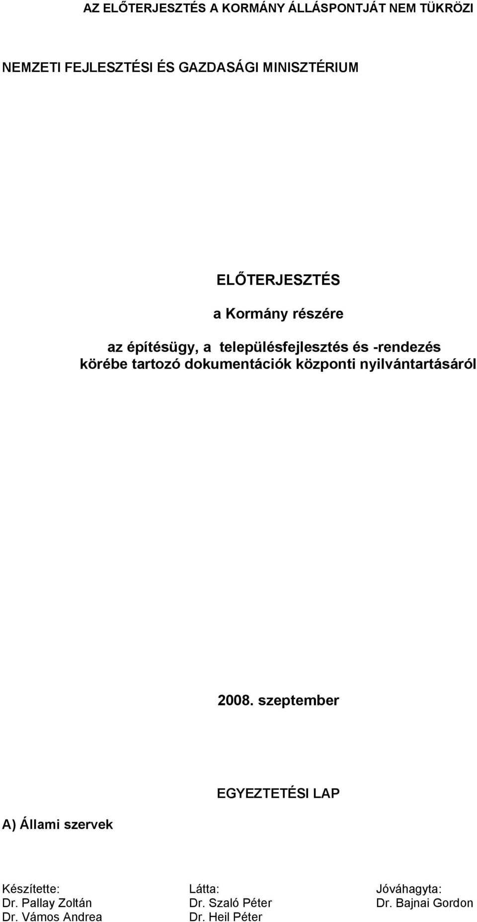 -rendezés körébe tartozó dokumentációk központi