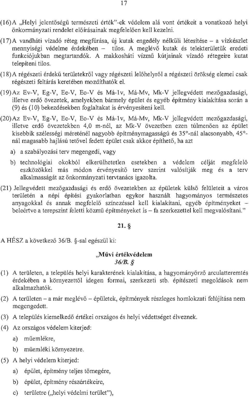 A makkoshati vizmil kutjainak vizad6 retegeire kutat telepiteni tilos.