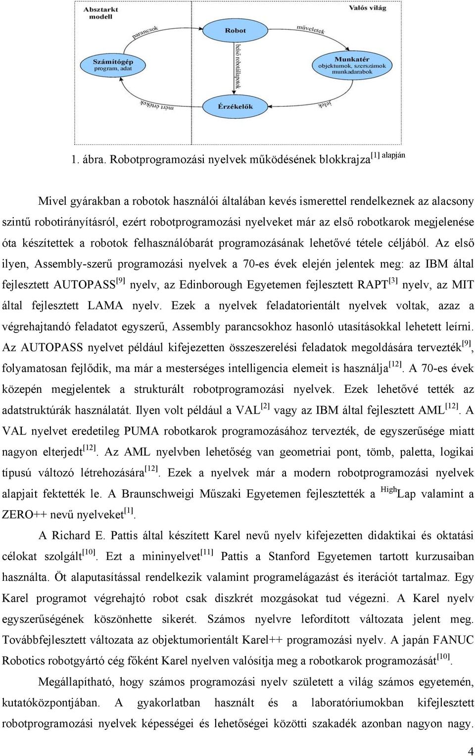 roboo elhsználóbrá progrmozásán leheővé éele céljából.