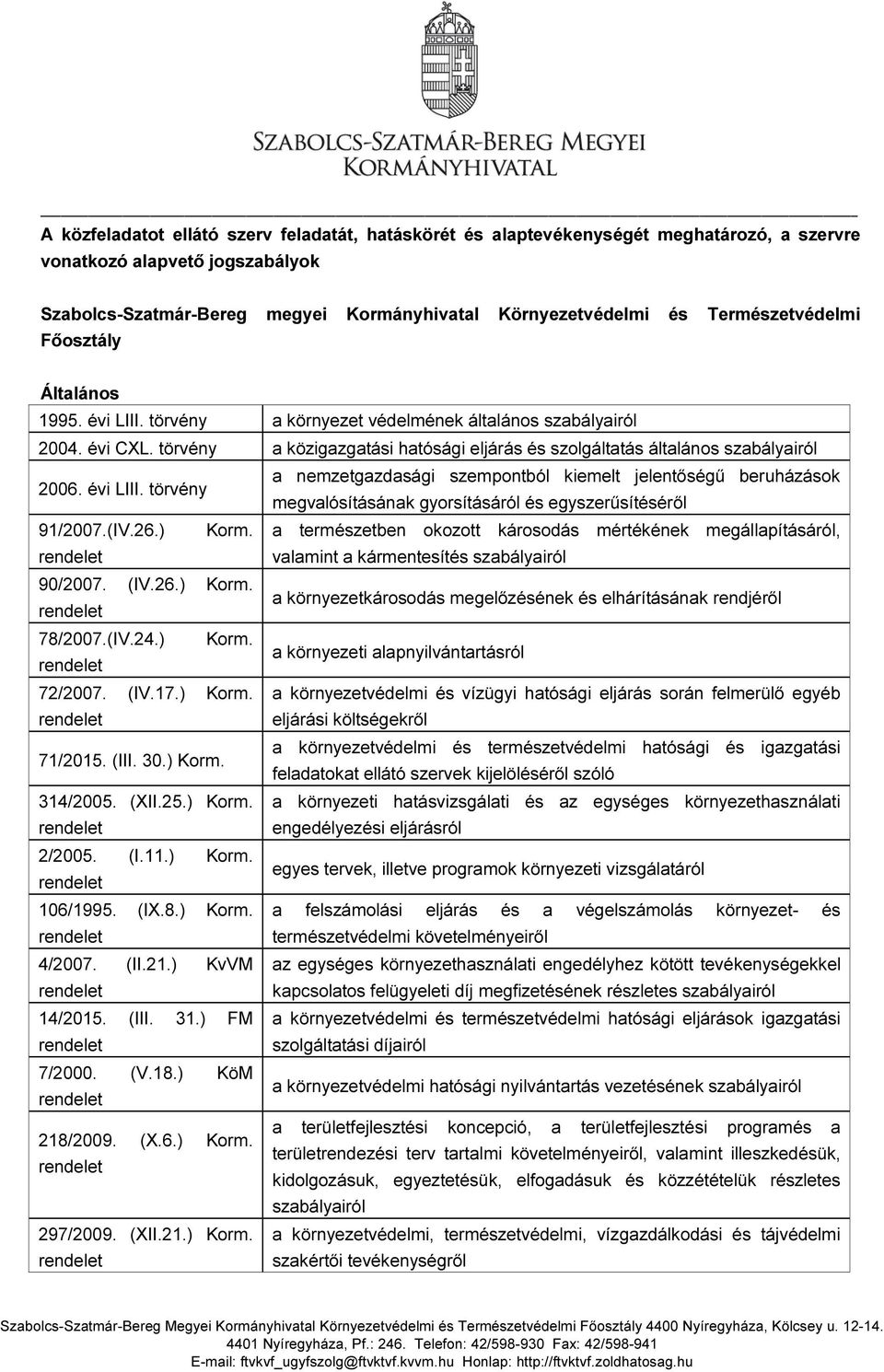 törvény a közigazgatási hatósági eljárás és szolgáltatás általános szabályairól 2006. évi LIII.