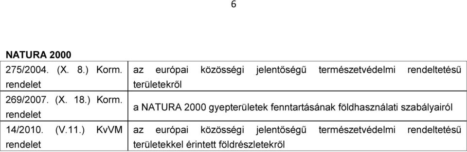a NATURA 2000 gyepterületek fenntartásának földhasználati szabályairól az európai