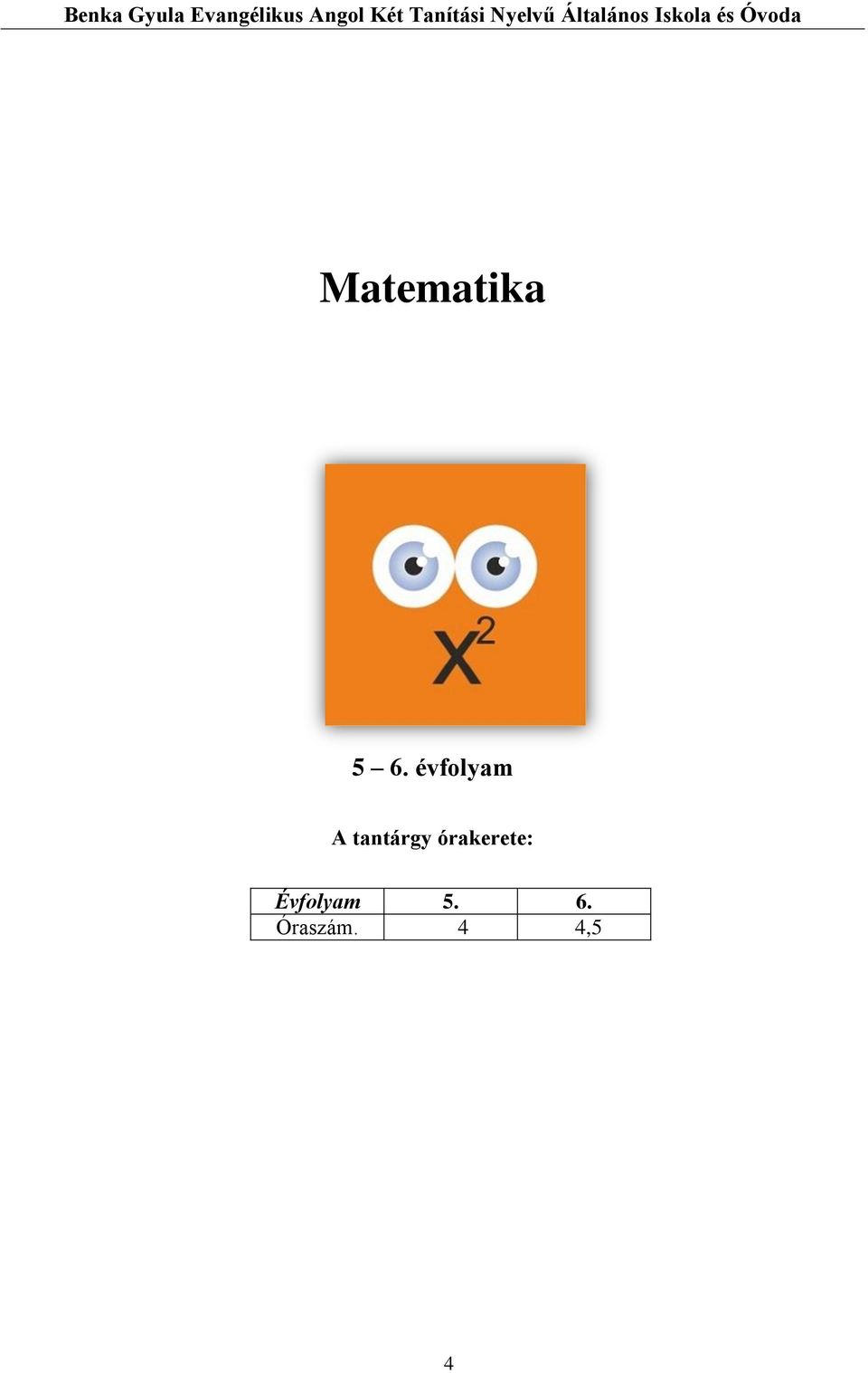 órakerete: Évfolyam