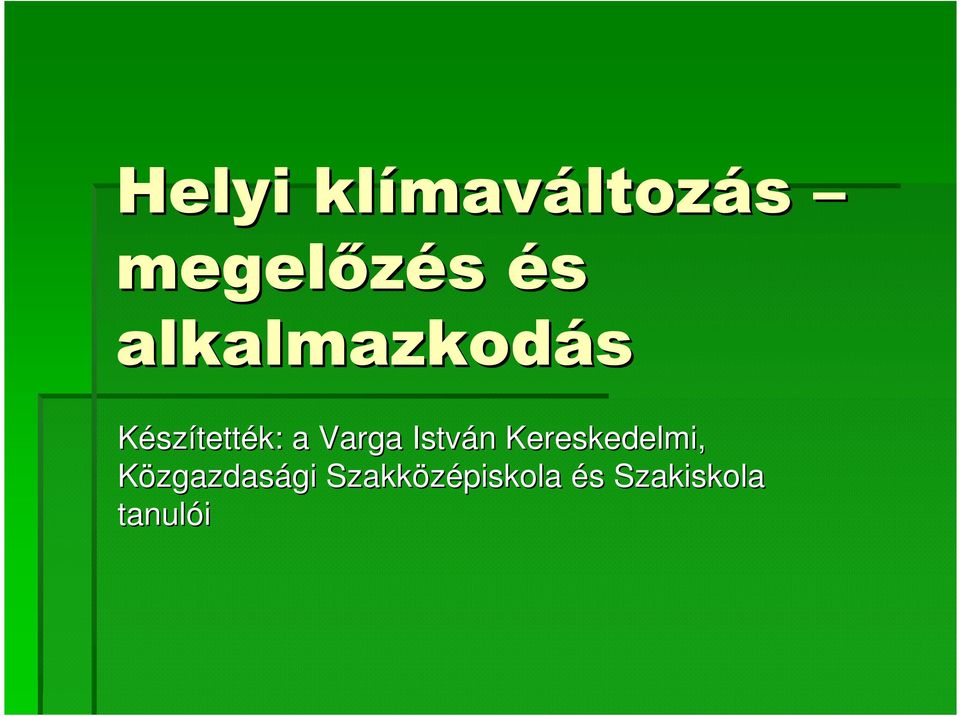 István n Kereskedelmi, Közgazdasági