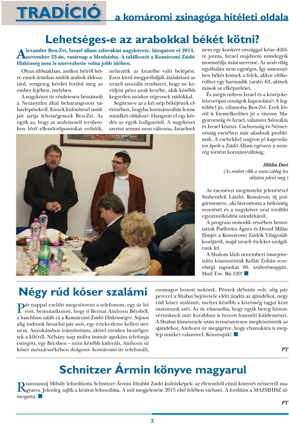 Olyan időszakban, amikor hétről hétre esnek ártatlan zsidók arabok áldozatául, rengeteg kérdés fordul meg az ember fejében, melyben.