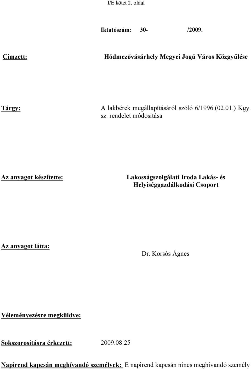 ) Kgy. sz.
