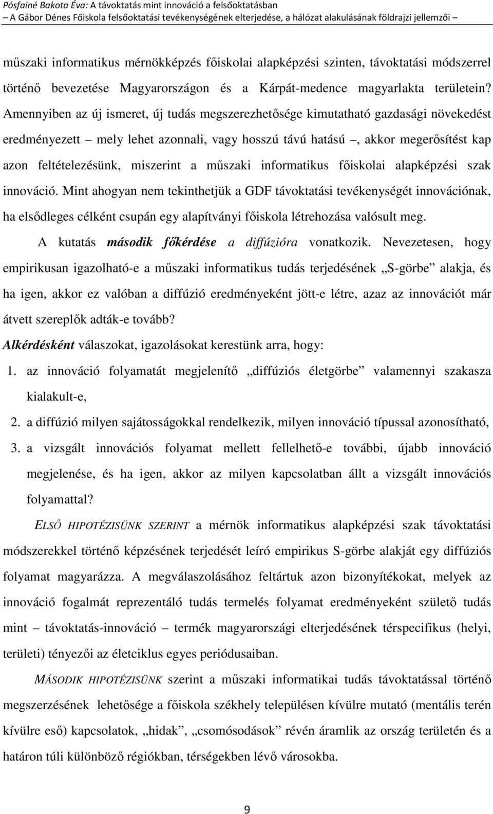 miszerint a műszaki informatikus főiskolai alapképzési szak innováció.
