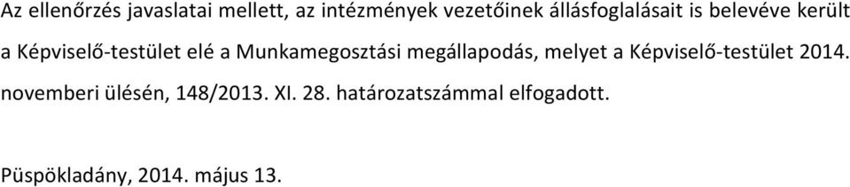 Munkamegosztási megállapodás, melyet a Képviselő-testület 2014.