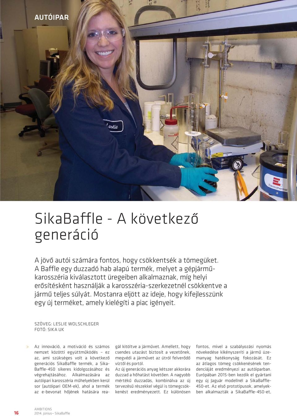 Mostanra eljött az ideje, hogy kifejlesszünk egy új terméket, amely kielégíti a piac igényeit.