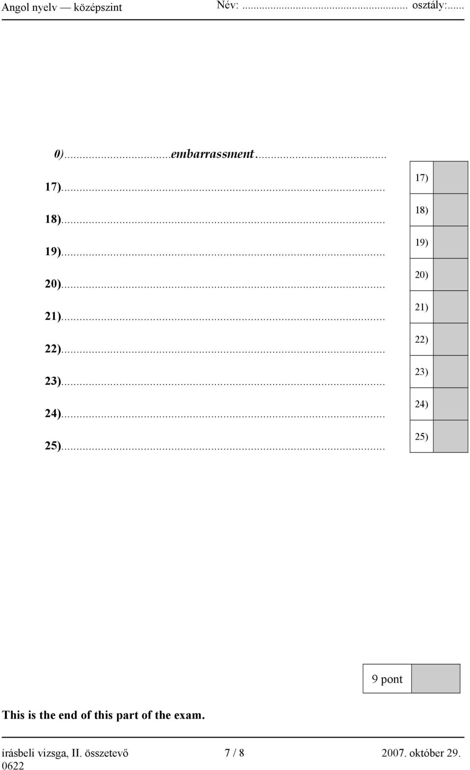 .. 17) 18) 19) 20) 21) 22) 23) 24) 25) 9 pont This is
