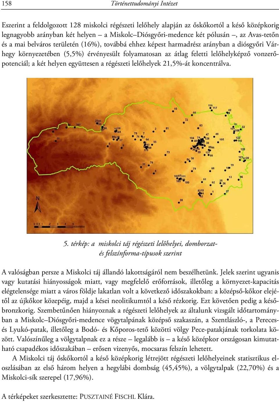 vonzerőpotenciál; a két helyen együttesen a régészeti lelőhelyek 21,5%-át koncentrálva. 5.