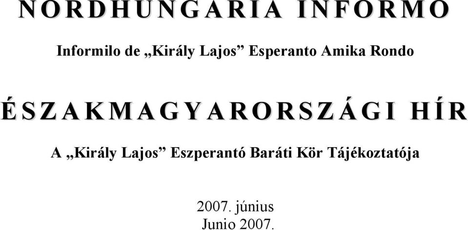 Y A R O R S Z Á G I H Í R A Király Lajos