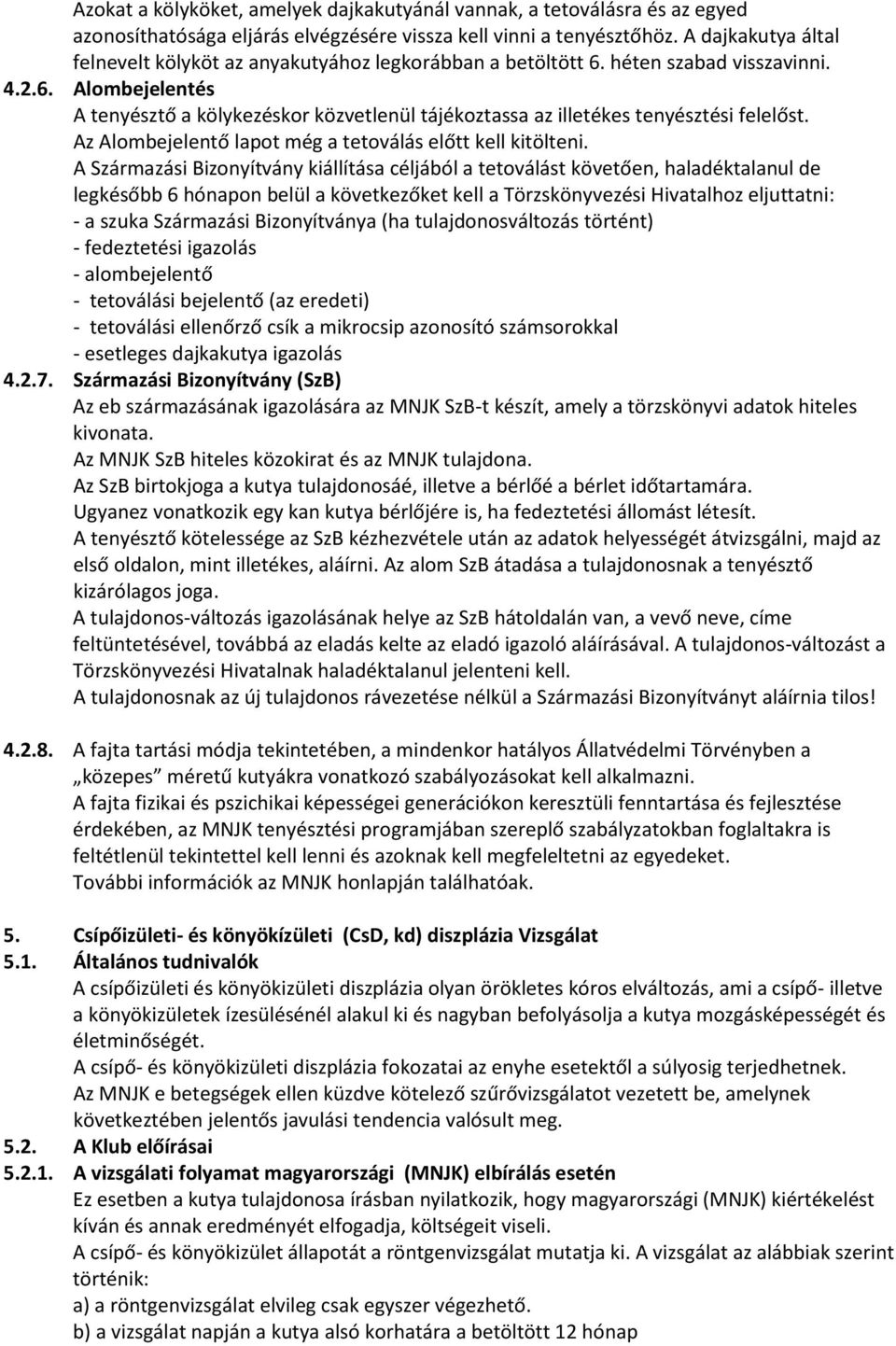 Az Alombejelentő lapot még a tetoválás előtt kell kitölteni.