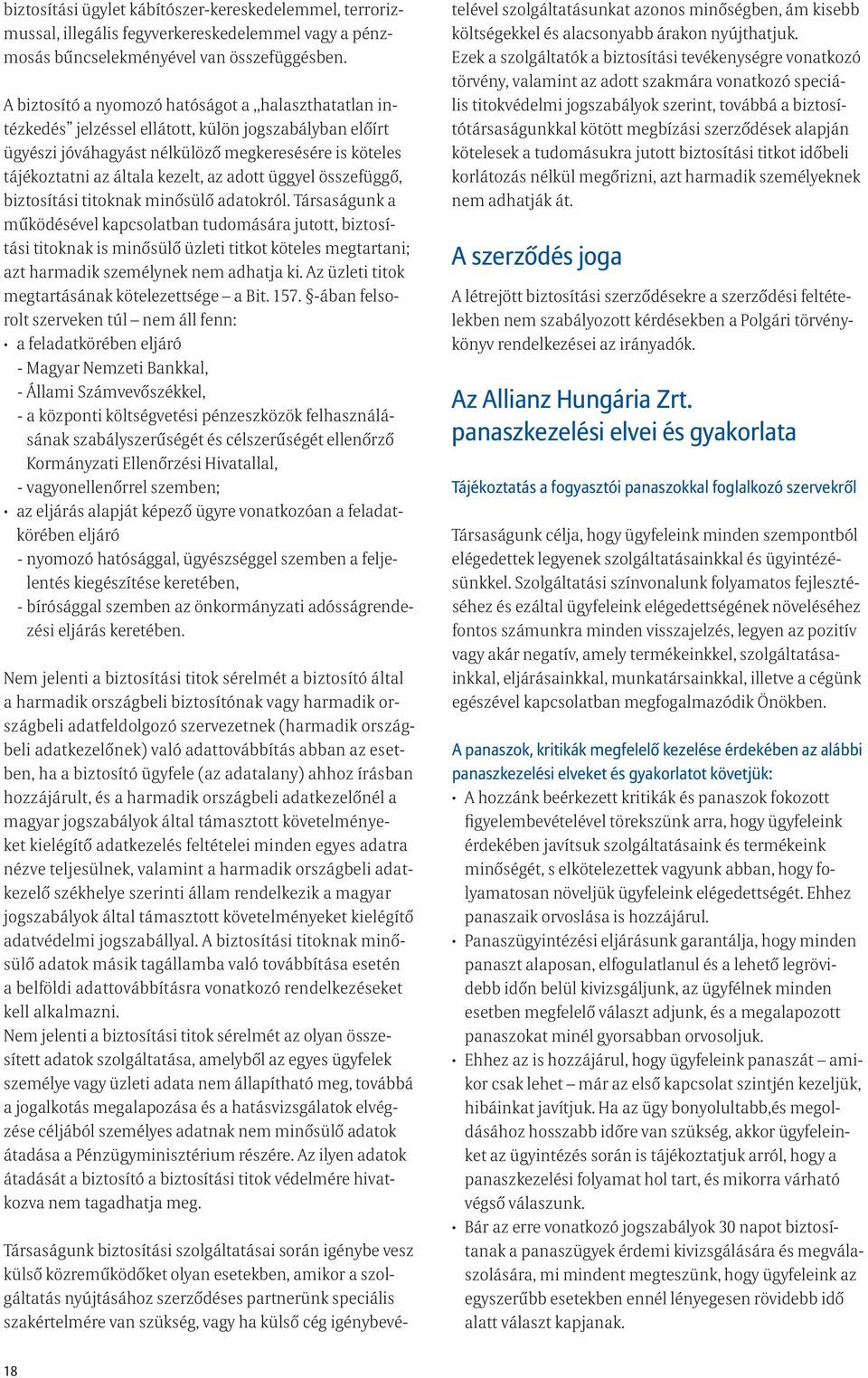adott üggyel összefüggő, biztosítási titoknak minősülő adatokról.