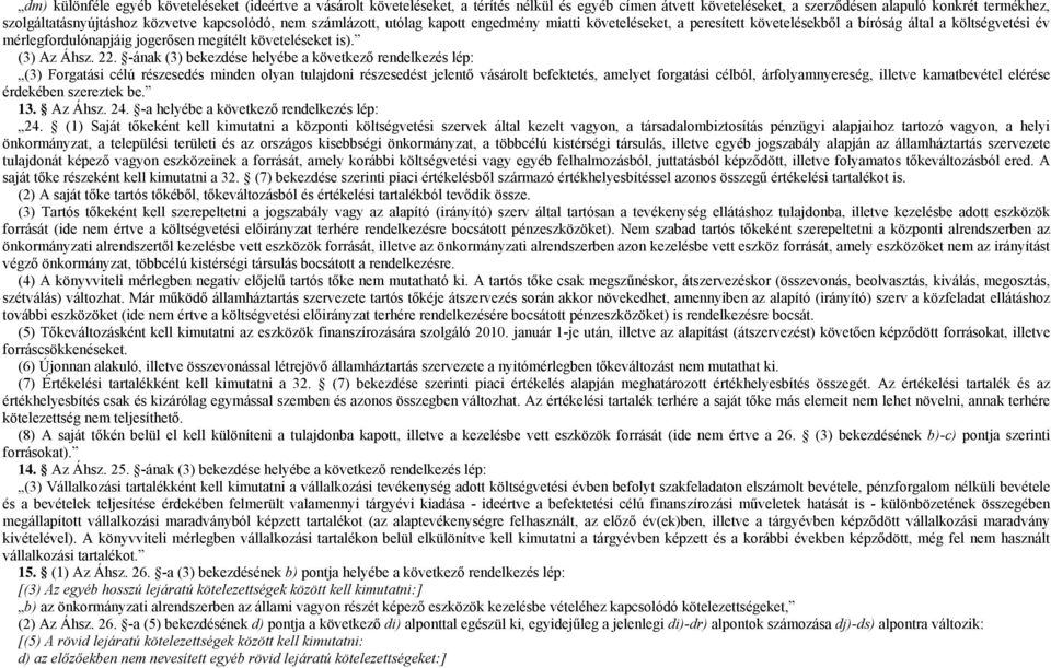(3) Az Áhsz. 22.