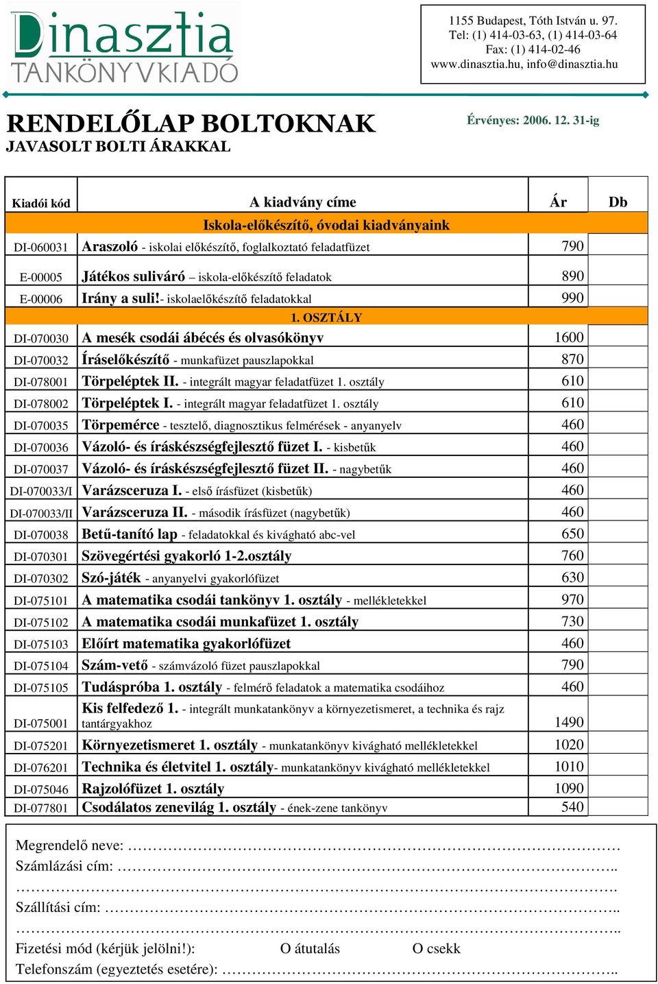 - integrált magyar feladatfüzet 1. osztály 610 078002 Törpeléptek I. - integrált magyar feladatfüzet 1.