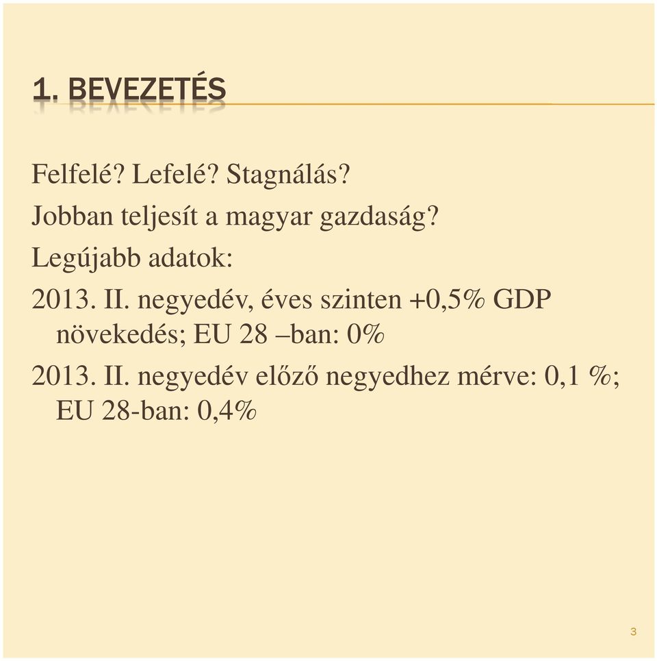 II. negyedév, éves szinten +0,5% GDP növekedés; EU 28
