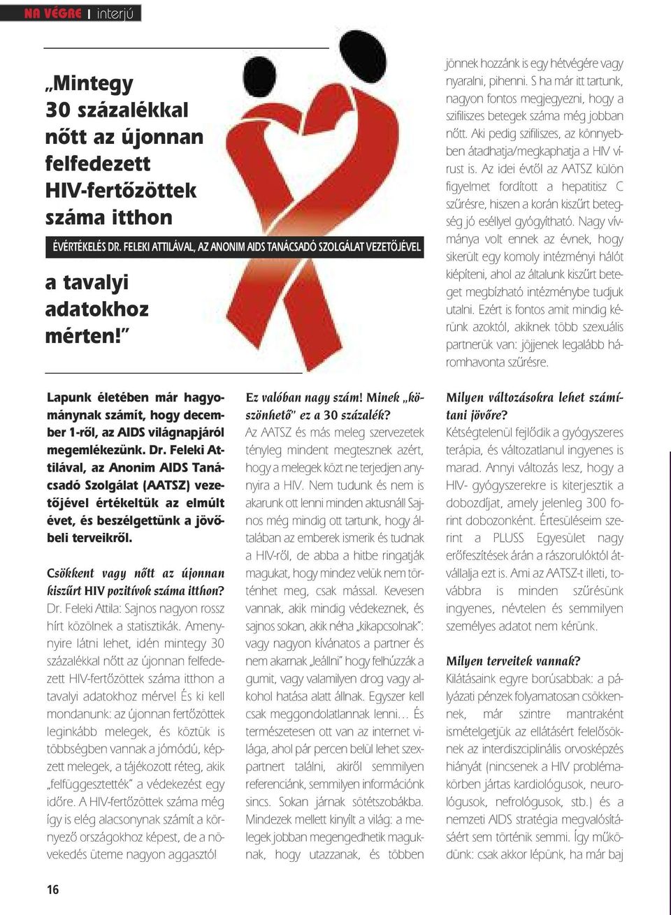 Infektológus: Magyarországon nem nőtt ugrásszerűen a HIV-pozitív betegek száma