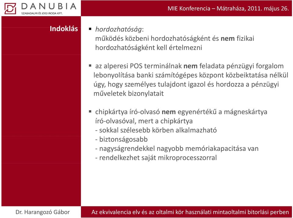 lés hordozza a pénzügyi műveletek bizonylatait chipkártya író olvasó íó ónem egyenértékű ékű a mágneskártya író olvasóval, mert a