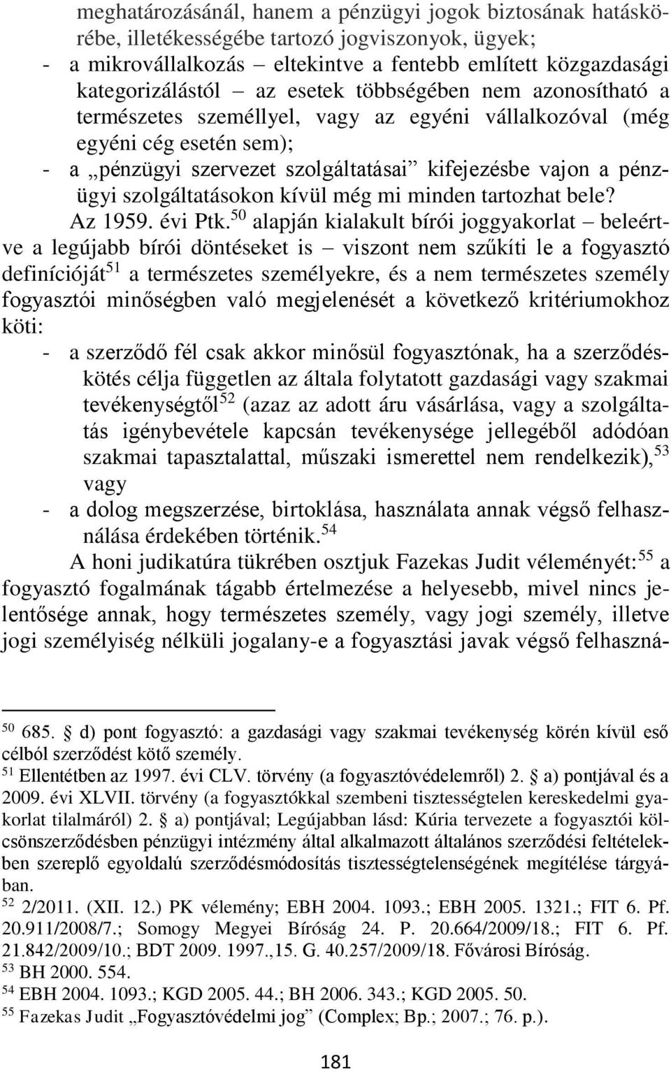 szolgáltatásokon kívül még mi minden tartozhat bele? Az 1959. évi Ptk.