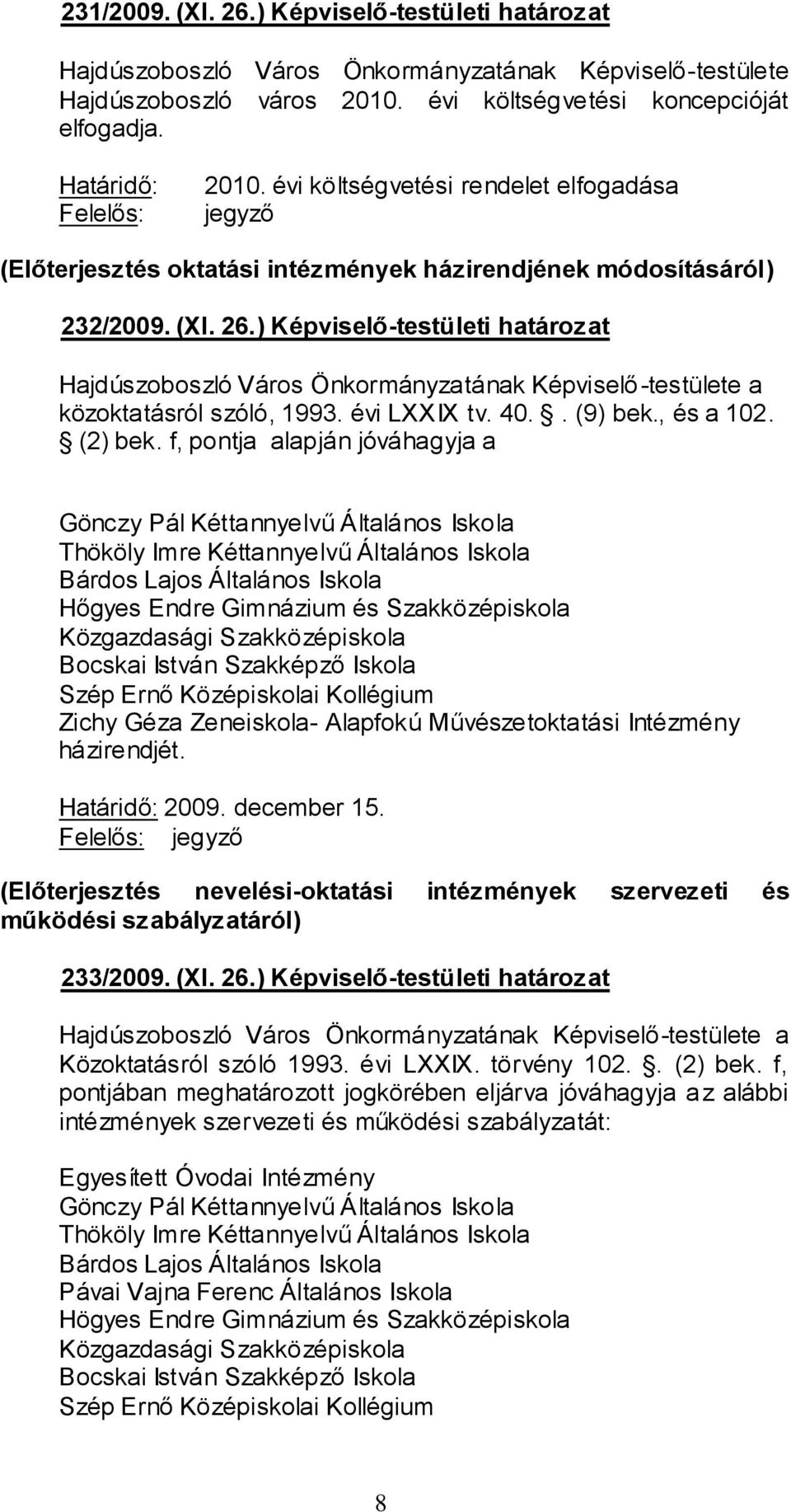 40.. (9) bek., és a 102. (2) bek.