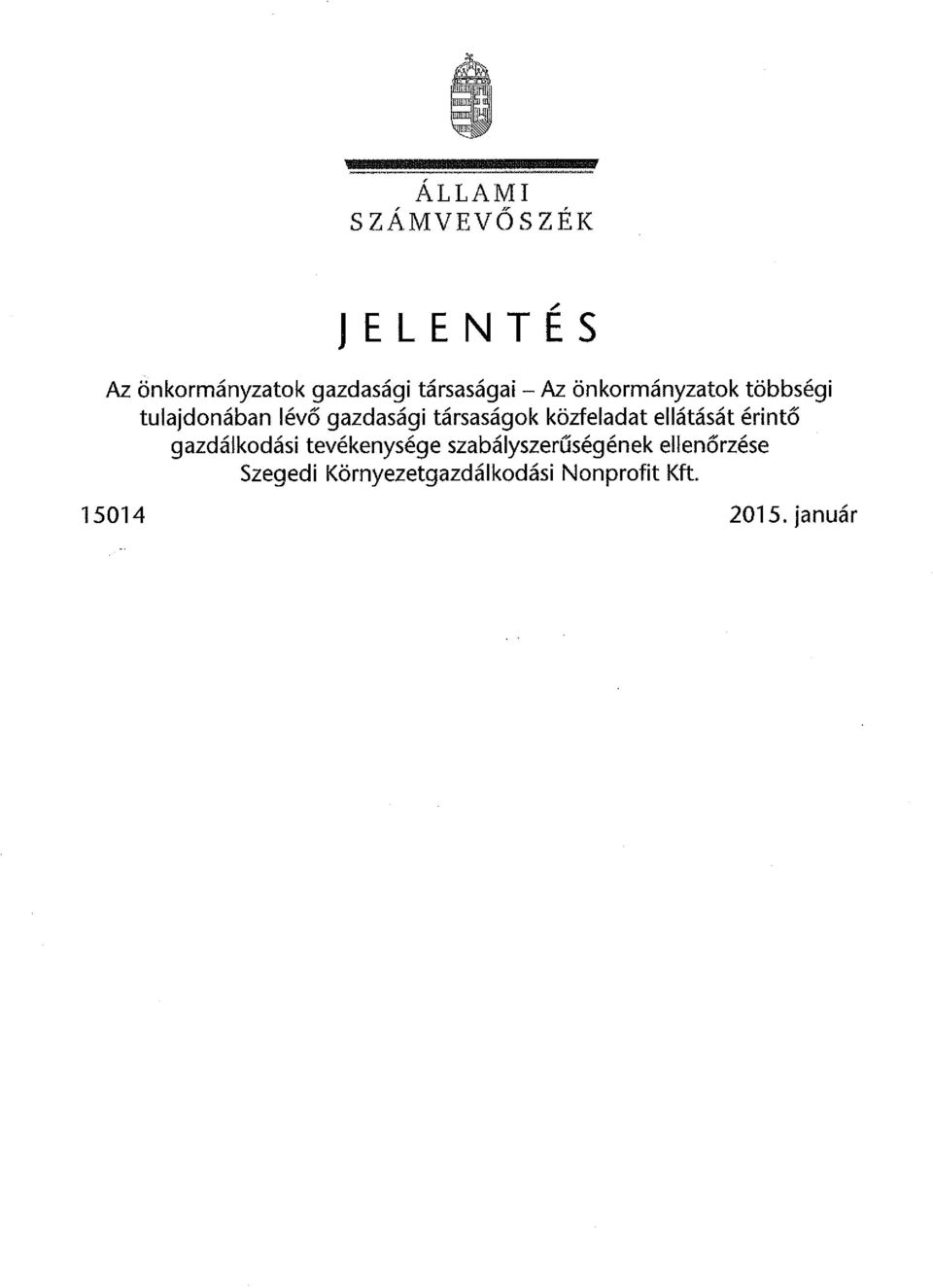 közfeladat ellátását érintő gazdálkodási tevékenysége
