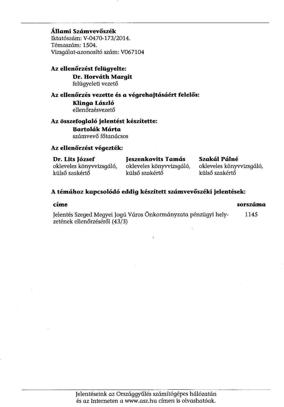 ellenőrzést végezték: Dr.