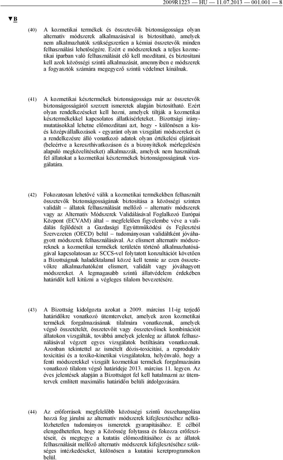 felhasználási lehetőségére.
