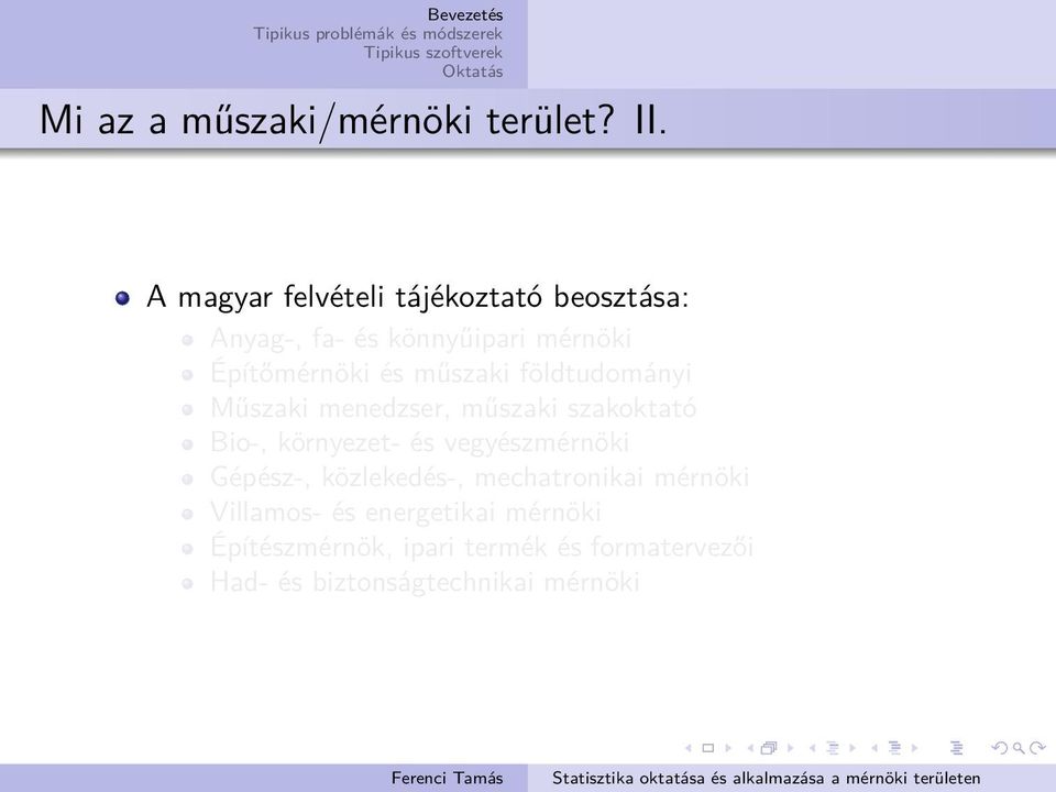 műszaki földtudományi Műszaki menedzser, műszaki szakoktató Bio-, környezet- és vegyészmérnöki