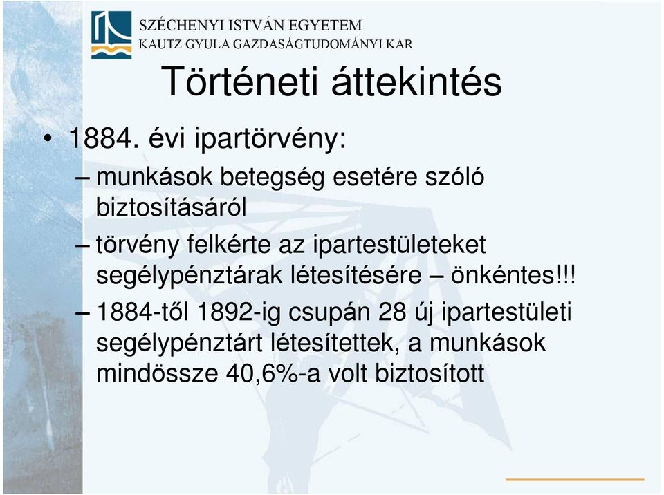 segélypénztárak létesítésére önkéntes!