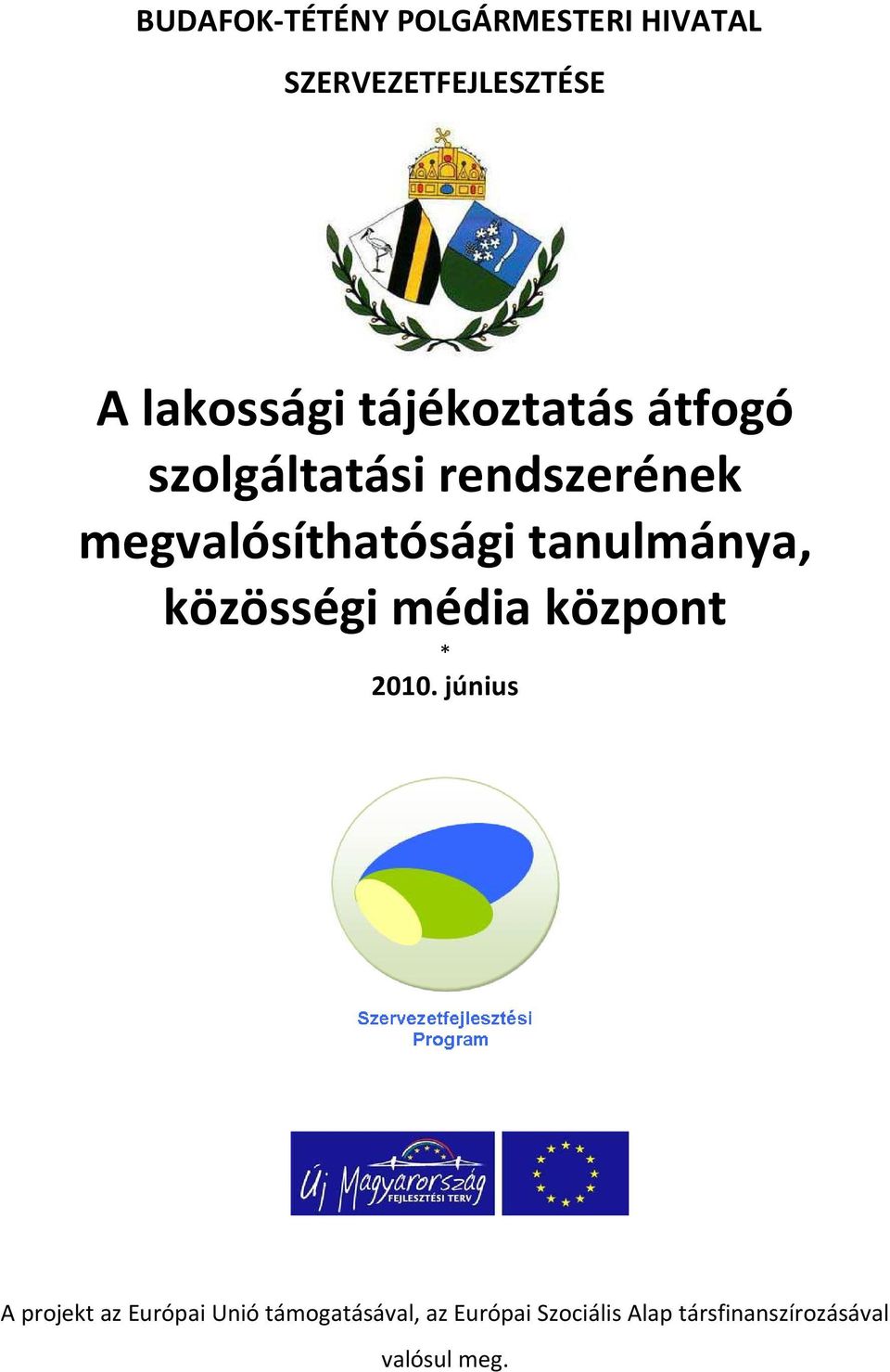 tanulmánya, közösségi média központ * 2010.