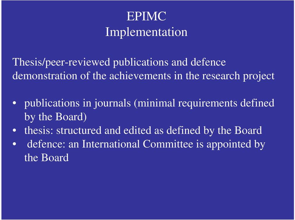 journals (minimal requirements defined by the Board) thesis: structured and