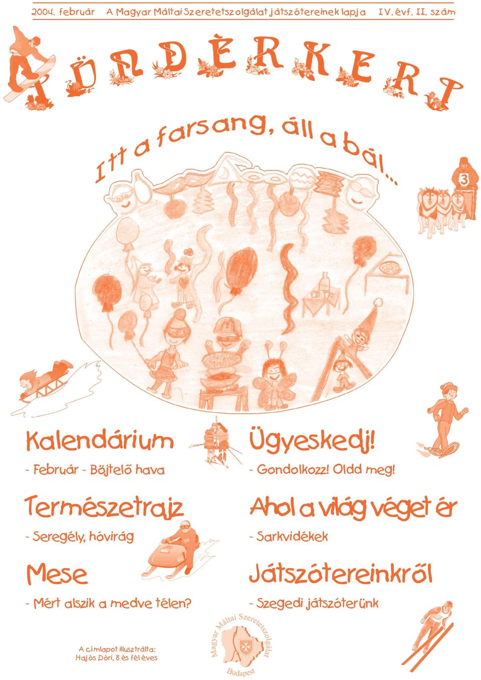 alszik a medve télen? Ügyeskedj! - Gondolkozz! Oldd meg!