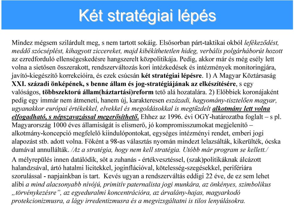 közpolitikája.